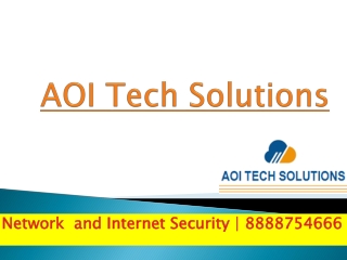 AOI TechSolutions | 8888754666 | Internet and Network Security