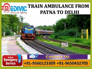 Take Utmost Patient Shifting Train Ambulance Patna to Delhi by Medivic