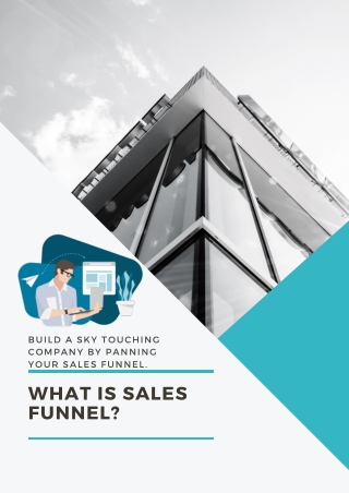 Build a sky touching company by panning your sales funnel.