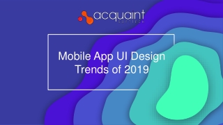Mobile App UI Design Trends of 2019 - Acquaint SoftTech