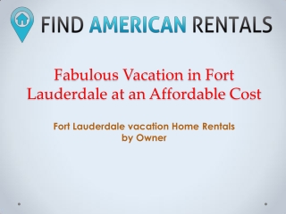 Fabulous Vacation in Fort Lauderdale at an Affordable Price