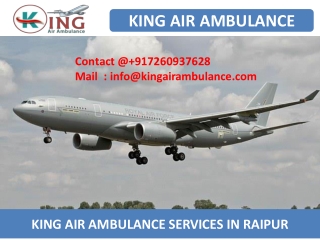 Hire the Best King Air Ambulance Services in Raipur and Bhopal