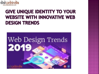 Give Unique Identity to your Website with Innovative Web Design Trends