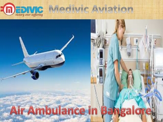 Air Ambulance Service in Bangalore and Chennai by Medivic Aviation at Low Cost