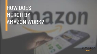 AMAZON MERCH AND HOW IT WORKS | SMBELAL.COM