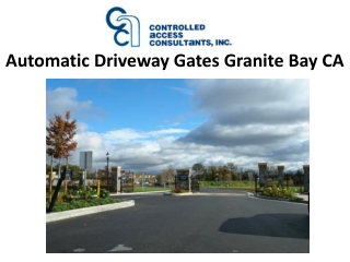 Automatic Driveway Gates Granite Bay CA