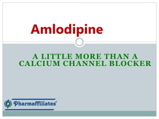 Amlodipine-A Little More Than a Calcium Channel Blocker