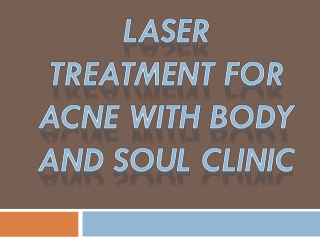 Laser Treatment for Acne with Body and Soul Clinic