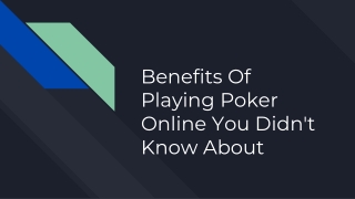 Benefits Of Playing Poker Online You Didn't Know About