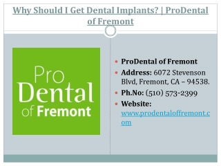 Why Should I Get Dental Implants | ProDental of Fremont