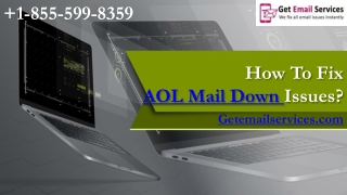 How to Fix AOL Mail Down Issues? | 1-855-599-8359 | Is AOL Mail Down