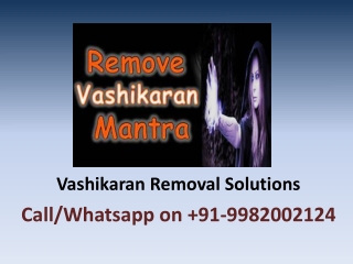 Vashikaran Removal Solutions