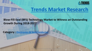 Blow-Fill-Seal (BFS) Technology Market
