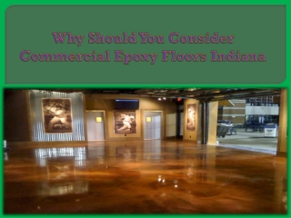 Why Should You Consider Commercial Epoxy Floors Indiana