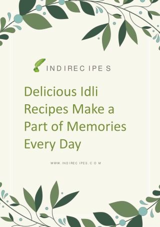 Delicious Idli Recipes Make a Part of Memories Every Day