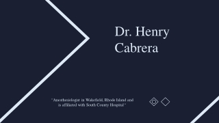 Dr. Henry Cabrera - A Leading Anesthesiologist