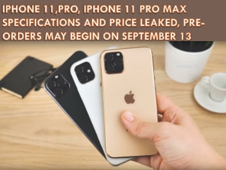 iPhone 11,Pro, iPhone 11 Pro Max Specifications and Price Leaked, Pre-Orders May Begin on September 13