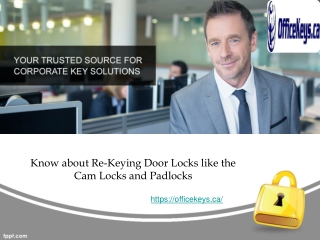 Know about Re-Keying Door Locks like the Cam Locks and Padlocks