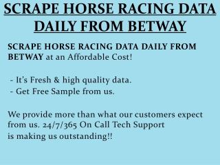 SCRAPE HORSE RACING DATA DAILY FROM BETWAY