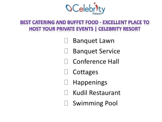 Best Catering and Buffet Food - Excellent place to host your private events | Celebrity Resort