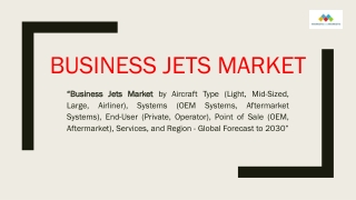 Business Jet Market - Evolving Industry Trends and key Insights by 2030