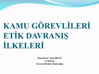 KAMU GÖREVLİLERİ ETİK DAVRANIŞ İLKELERİ