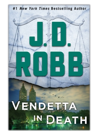 [PDF] Free Download Vendetta in Death By J. D. Robb