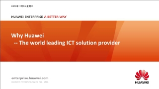 Why Huawei -- The world leading ICT solution provider