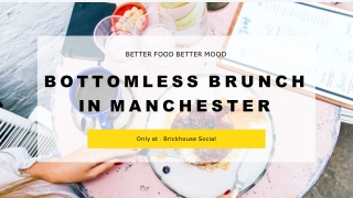 Bottomless Brunch in Manchester - Better food better mood