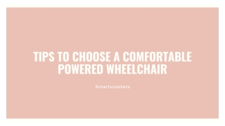 Tips to choose a comfortable powered wheelchair