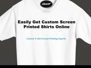 Easily Get Custom Screen Printed Shirts Online