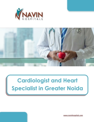 Cardiologist and Heart Specialist in Greater Noida