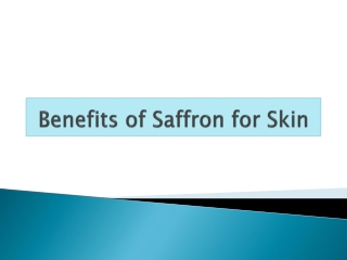 Benefits of Saffron for Skin