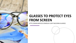 GLASSES TO PROTECT EYES FROM SCREEN