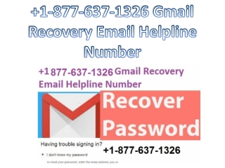 1-877-637-1326 Gmail Recovery Email Helpline Number