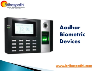 Brihaspathi- Aadhar Enabled Biometric Attendance System in Hyderabad, India