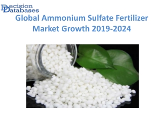 Global Ammonium Sulfate Fertilizer Market Manufactures Growth Analysis Report 2019-2024