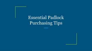 Essential Padlock Purchasing Tips