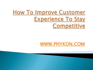 How to Improve Customer Experience to Stay Competitive