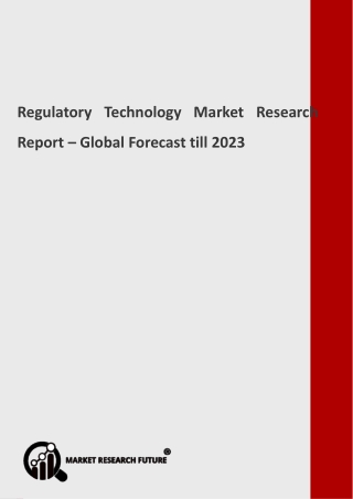 Regulatory Technology Market Set for Massive Progress in the Nearby Future