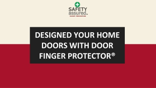 Designed your home doors with Door Finger Protector®