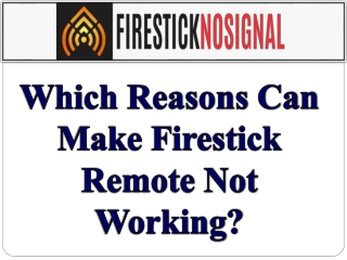 Which Reasons Can Make Firestick Remote Not Working?