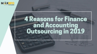 4 Reasons for Finance and Accounting Outsourcing in 2019