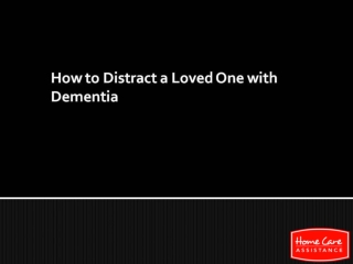 How to Distract a Loved One with Dementia