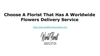 Choose A Florist That Has A Worldwide Flowers Delivery Service