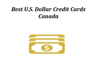 Best U.S. Dollar Credit Cards Canada