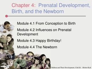 Chapter 4: Prenatal Development, Birth, and the Newborn