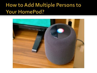 How to Add Multiple Persons to Your HomePod?