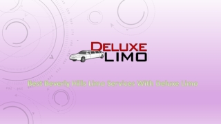 Best Beverly Hills Limo Services With Deluxe Limo