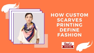 How Custom Scarves Printing Define Fashion